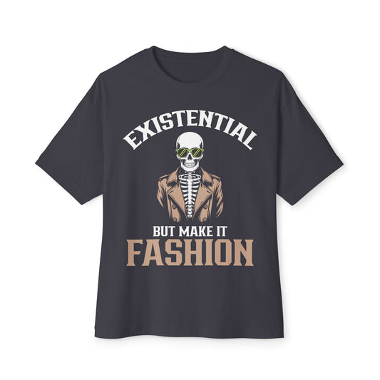 Existential Fashion | Unisex Oversized Boxy Tee