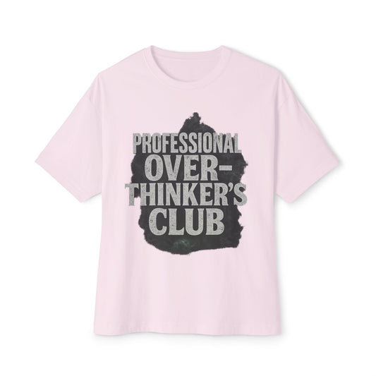 Boxy Tee for Professional Over-Thinker's Club