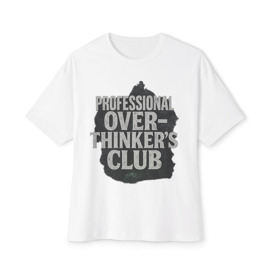 Boxy Tee for Professional Over-Thinker's Club